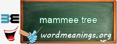 WordMeaning blackboard for mammee tree